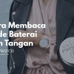Arti kode baterai jam tangan